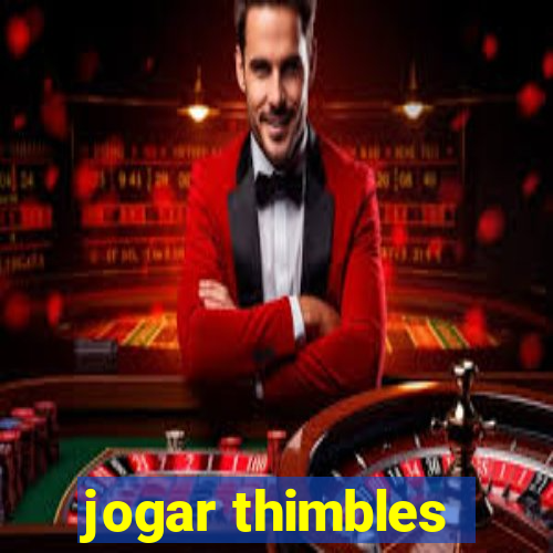 jogar thimbles